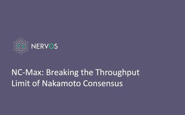 Nervos CKB 共識協議 NC-Max，突破 Nakamoto Consensus 吞吐量的極